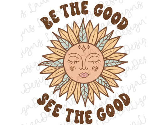 Be the Good, See the Good Sun PNG